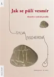 Jak se půlí vesmír - Sylva Fischerová