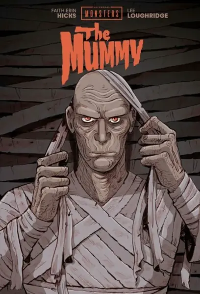 UNIVERSAL MONSTERS: THE MUMMY - Faith Erin Hicks