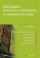 E-kniha: Začínáme investovat a obchodovat na kapitálových trzích od Štýbr David