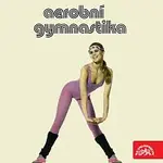 Různí interpreti – Aerobní gymnastika. Hudba ke stejnojmenné knize nakl. Olympia