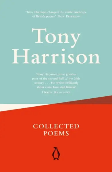 Collected Poems - Tony Harrison