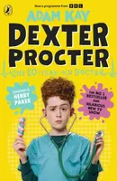 Dexter Procter the 10-Year-Old Doctor - Adam Kay