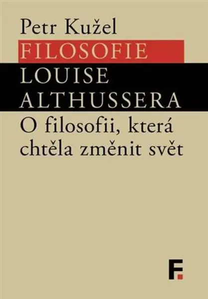 Filosofie Louise Althussera - Petr Kužel