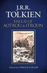 The Lay of Aotrou and Itroun - J. R. R. Tolkien