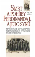 Smrt a pohřby Ferdinanda I. a jeho synů - Václav Bůžek