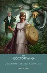Doctor Who: Josephine and the Argonauts - Paul Magrs, Doctor Who