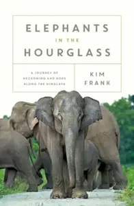 Elephants in the Hourglass - Kim Frank