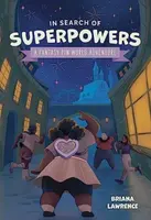 In Search of Superpowers: A Fantasy Pin World Adventure - Briana Lawrence