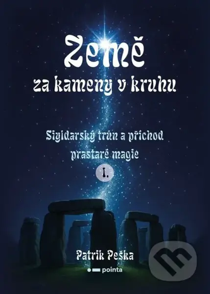 Země za kameny v kruhu (Siyldarský trůn a příchod prastaré magie I) - kniha z kategorie Fantasy