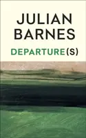 Departure(s) - Julian Barnes