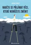 E-kniha: Naučte se přijímat věci, které nemůžete změnit od Scarlet Janina
