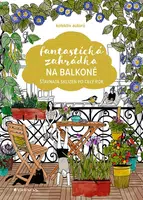 Kniha: Fantastická zahrádka na balkoně od Kolektiv autorů