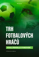 E-kniha: Trh fotbalových hráčů od Novotný Jiří