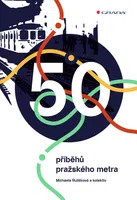 Kniha: 50 příběhů pražského metra od Rulíšková Michaela