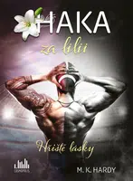 Kniha: Haka za lilii od Hardy M. K.