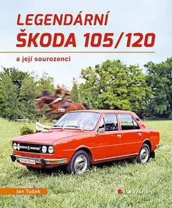E-kniha: Legendární Škoda 105/120 od Tuček Jan