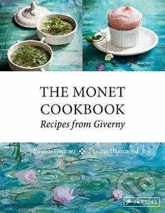 The Monet Cookbook (Recipes from Giverny) - Florence Gentner - kniha z kategorie Kuchařky