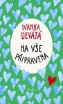 Na vše připravena (poškozená) - Marie Formáčková, Ivanka Devátá, Kristina Vochočová