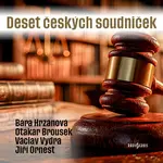 Deset českých soudniček - Josef Burgr, Jakub Arbes, Jan Drda, Karel Poláček, František Němec, Ignát Herrmann, Rudolf Těsnohlídek, František Šimeček - 