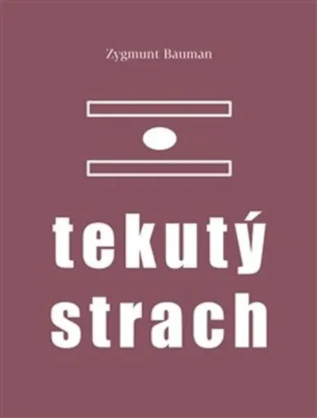 Tekutý strach (poškozená) - Zygmunt Bauman