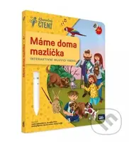 Kouzelné čtení: Máme doma mazlíčka (Interaktivní mluvicí kniha) - kniha z kategorie Naučné knihy