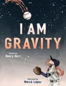 I Am Gravity - Henry Herz - kniha z kategorie Pro děti