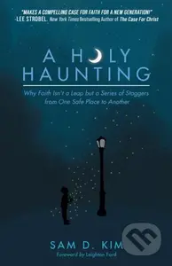 A Holy Haunting (Why Faith Isn't a Leap but a Series of Staggers from One Safe Place to Another) - kniha z kategorie Filozofie
