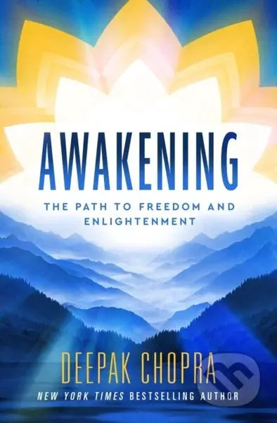 Awakening (The Path to Freedom and Enlightenment) - Deepak Chopra - kniha z kategorie Odborné a naučné