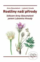 Rostliny naší přírody - Lubomír Hrouda