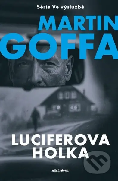 Ve výslužbě: Luciferova holka - Martin Goffa - kniha z kategorie Detektivky