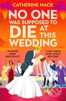 No one was Supposed to Die at this Wedding - Catherine Mack - kniha z kategorie Thrillery