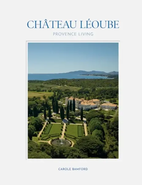Chateau Leoube - Carole Bamford