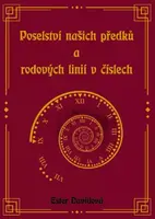 Poselství našich předků a rodových linií v číslech - Ester Davidová