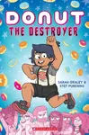 Donut the Destroyer - Sarah Graley