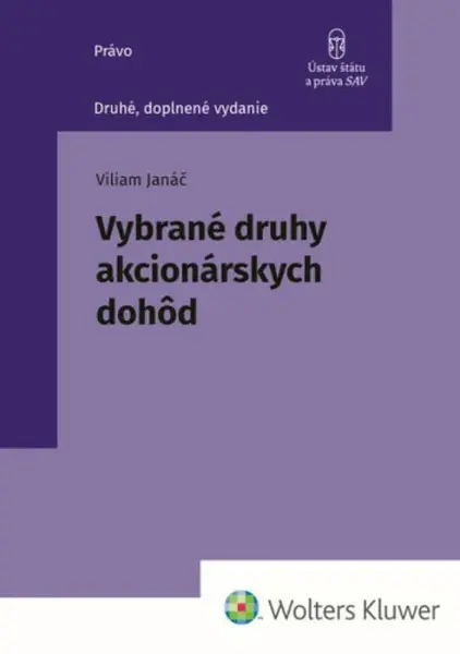 Vybrané druhy akcionárskych dohôd - Viliam Janáč