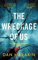 The Wreckage of Us - Malakin Dan