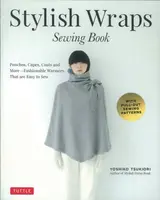 Stylish Wraps Sewing Book - Yoshiko Tsukiori