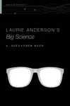 Laurie Anderson's Big Science - S. Alexander  Reed