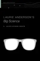 Laurie Anderson's Big Science - S. Alexander  Reed