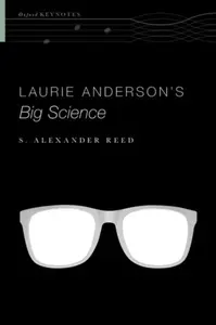 Laurie Anderson's Big Science - S. Alexander  Reed