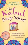 The Kabul Beauty School - Deborah Rodriguezová