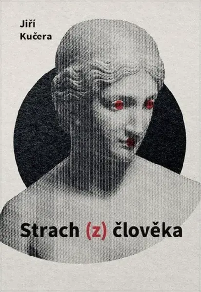 Strach z člověka - Jiří Kučera
