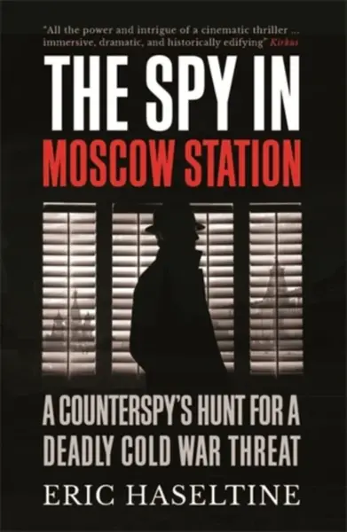 The Spy in Moscow Station - Eric Haseltine