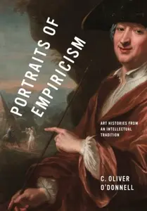 Portraits of Empiricism - C. Oliver  Oâ€™Donnell