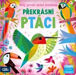 Překrásní ptáci