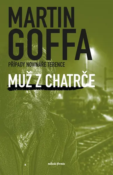 Muž z chatrče - Martin Goffa
