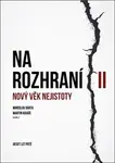 Na rozhraní II - Miroslav Bárta, Martin Kovář