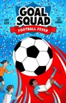 Goal Squad 2: Football Fever - Scott Allen