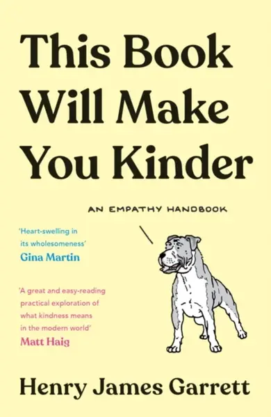 This Book Will Make You Kinder - Henry James Garrett