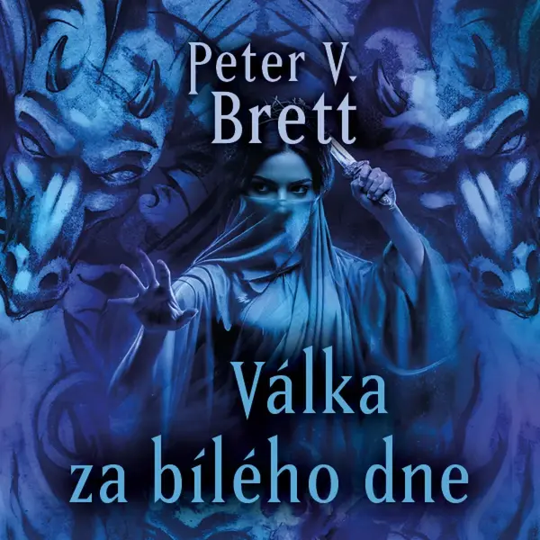 Válka za bílého dne - Peter V. Brett - audiokniha